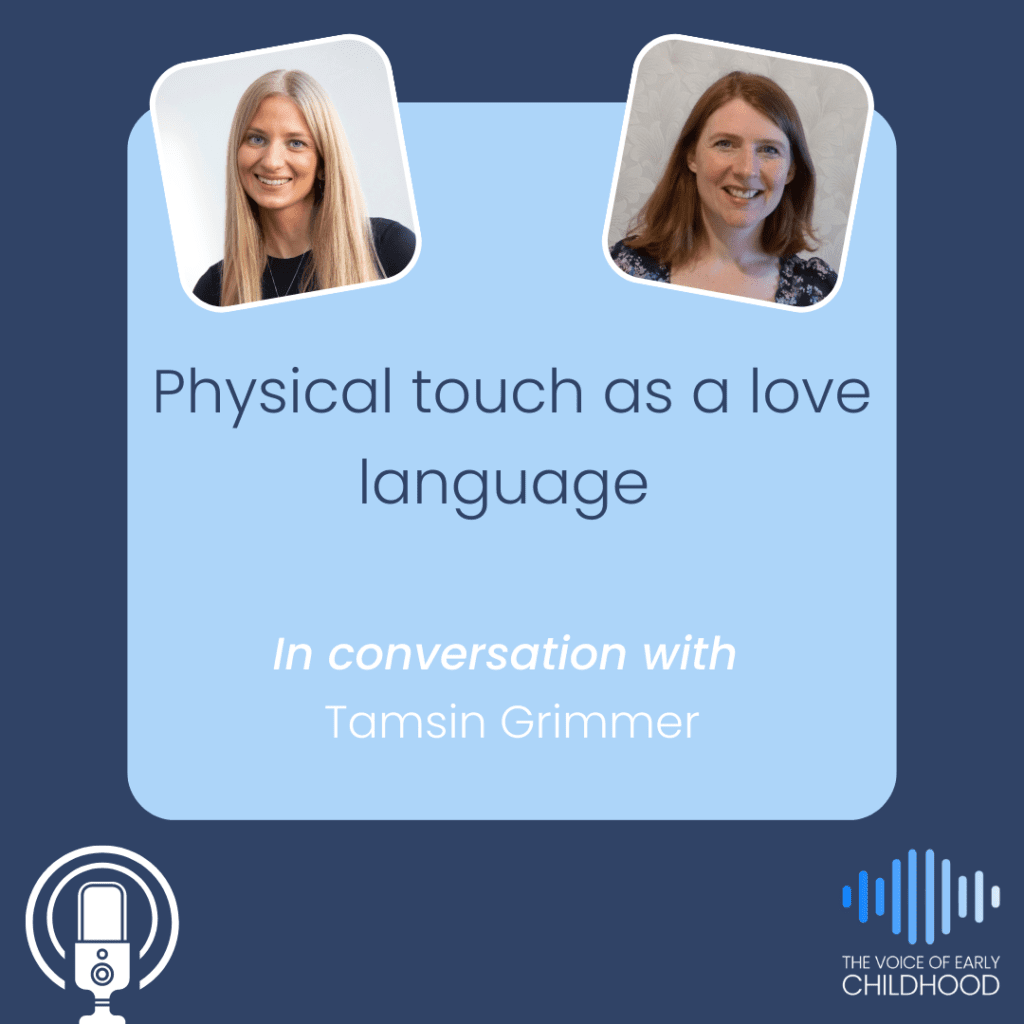 Tamsin Grimmer Podcast episode: Physical Touch, Children's Love Languages