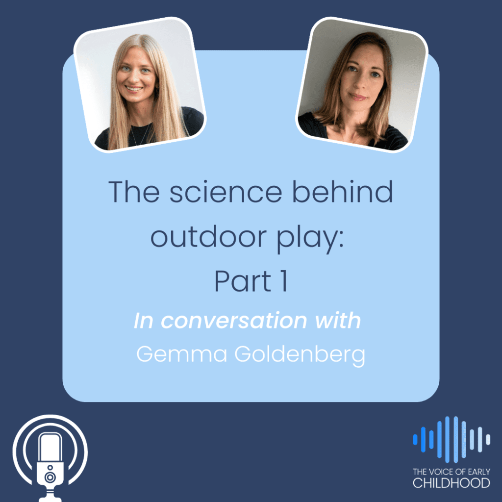 Gemma Goldenberg The science behind outdoor play: Part 1