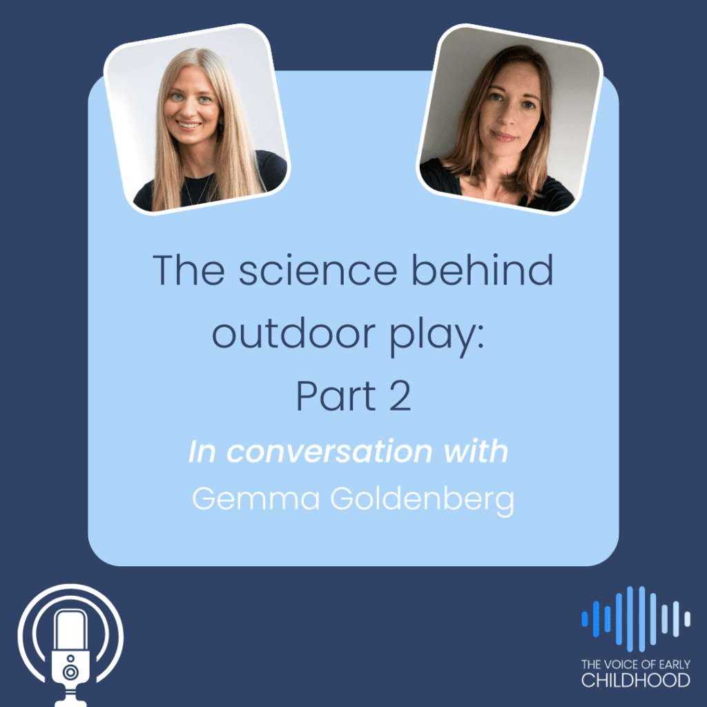 Gemma Goldenberg The science behind outdoor play: Part 2