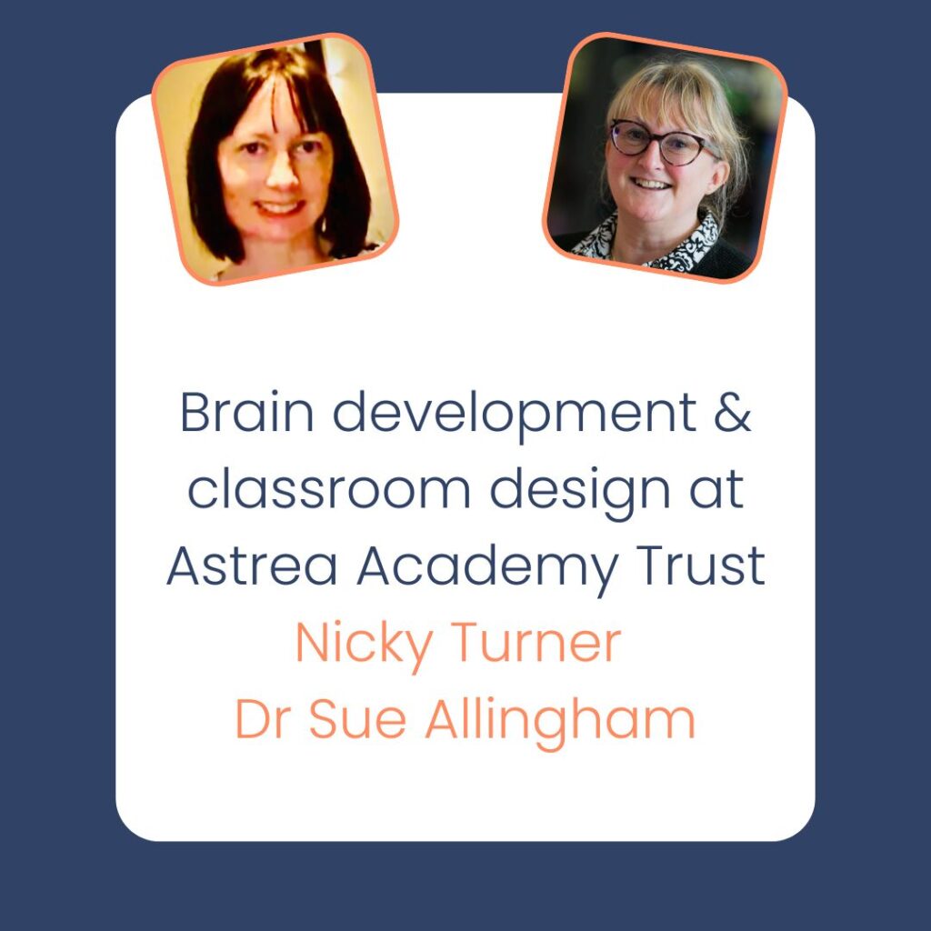 Brain development & classroom design at Astrea Academy Trust