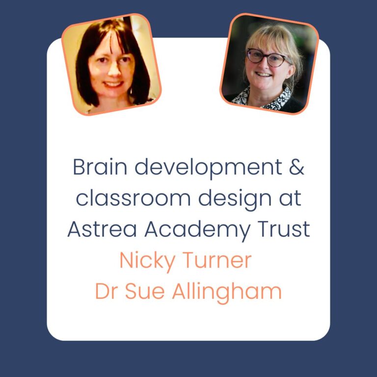 Brain development & classroom design at Astrea Academy Trust