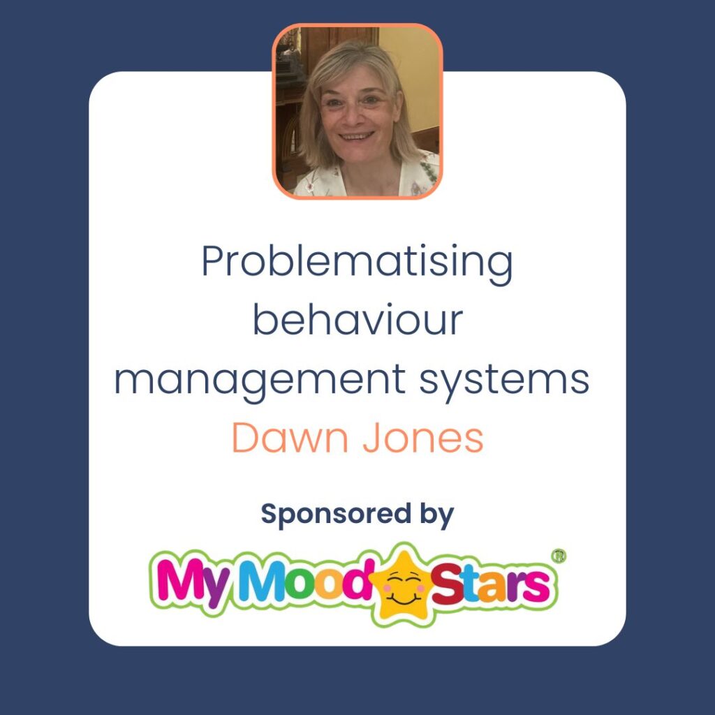 Dawn Jones problematising behaviour management systems