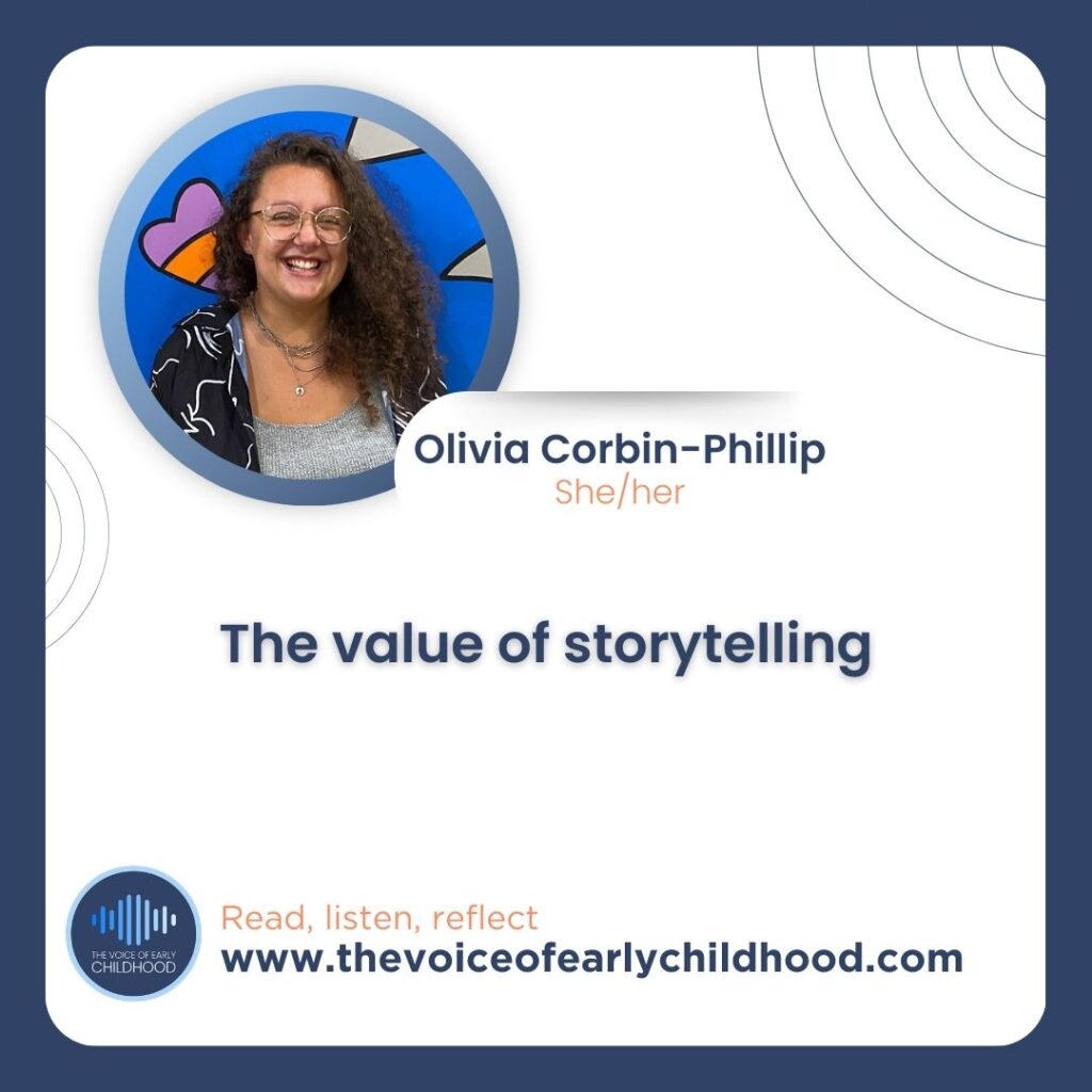 The value of storytelling Olivia Corbin-Phillip
