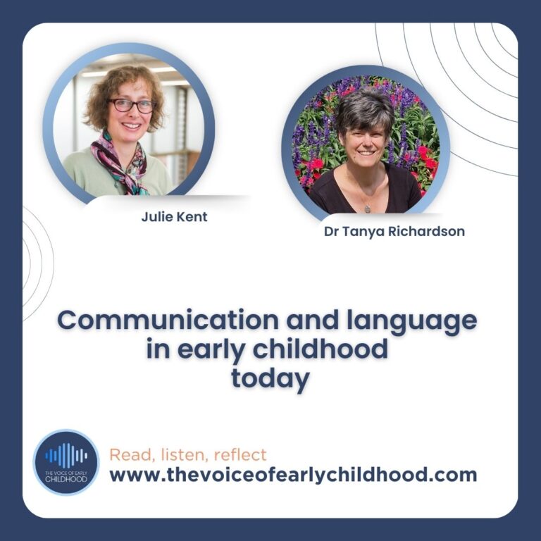 Communication and language in early childhood today Julie Kent Tanya Richardson