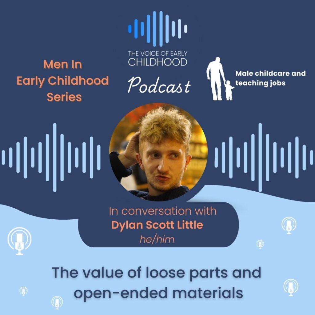 Dylan Scott Little The value of loose parts and open-ended materials Loose parts play Male Childcare and Teaching Jobs