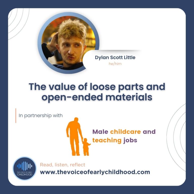 Dylan Scott Little The value of loose parts and open-ended materials Loose parts play Male Childcare and Teaching Jobs
