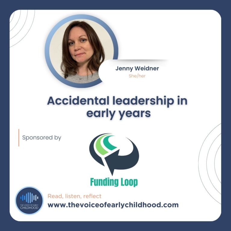 Jenny Weidner (she/her) Accidental leadership in early years