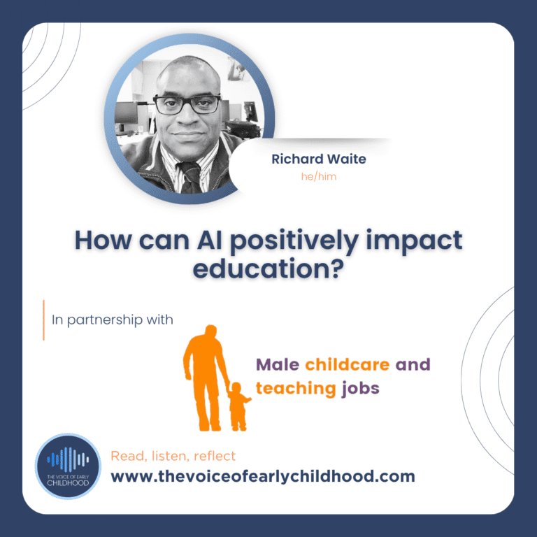 Richard Waite, early years online safety consultant How can AI positively impact education? Male Childcare and Teaching Jobs
