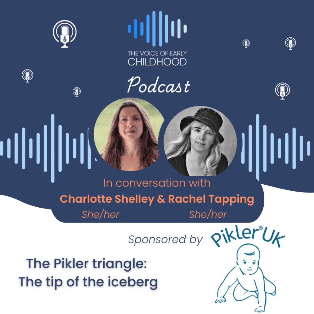 The Pikler triangle: The tip of the iceberg‬ The Pikler approach, Pikler UK, Emmi Pikler
