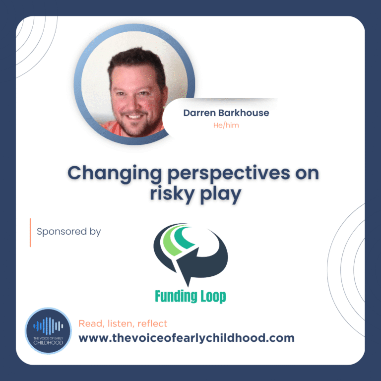 Darren Barkhouse Changing perspectives on risky play