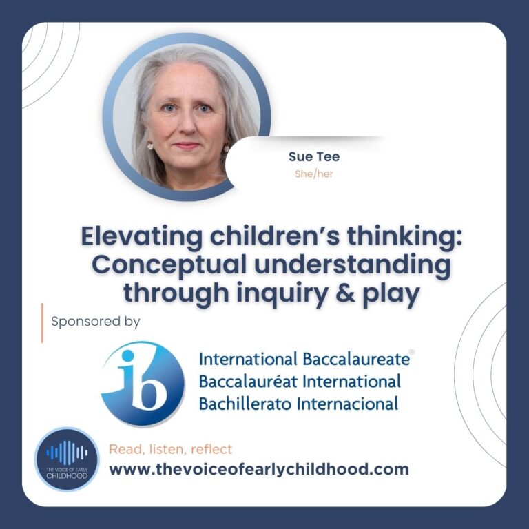 Sue Tee - International Baccalaureate Elevating children’s thinking: Conceptual understanding through inquiry and play