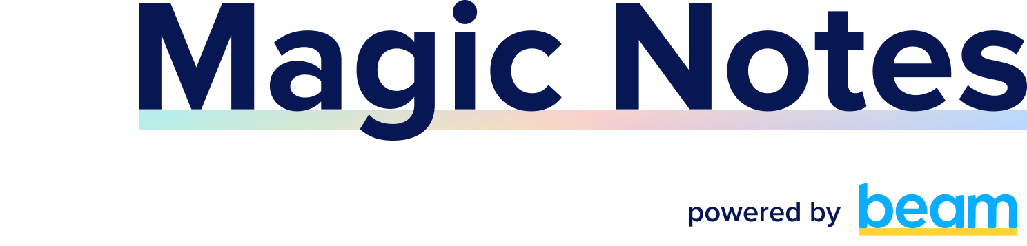 Magic Notes, powered by Beam