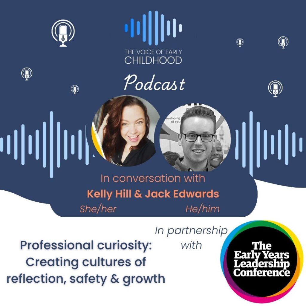 The Voice of Early Childhood Podcast Kelly Hill - The Early Years Leadership Company Jack Edwards - Swift