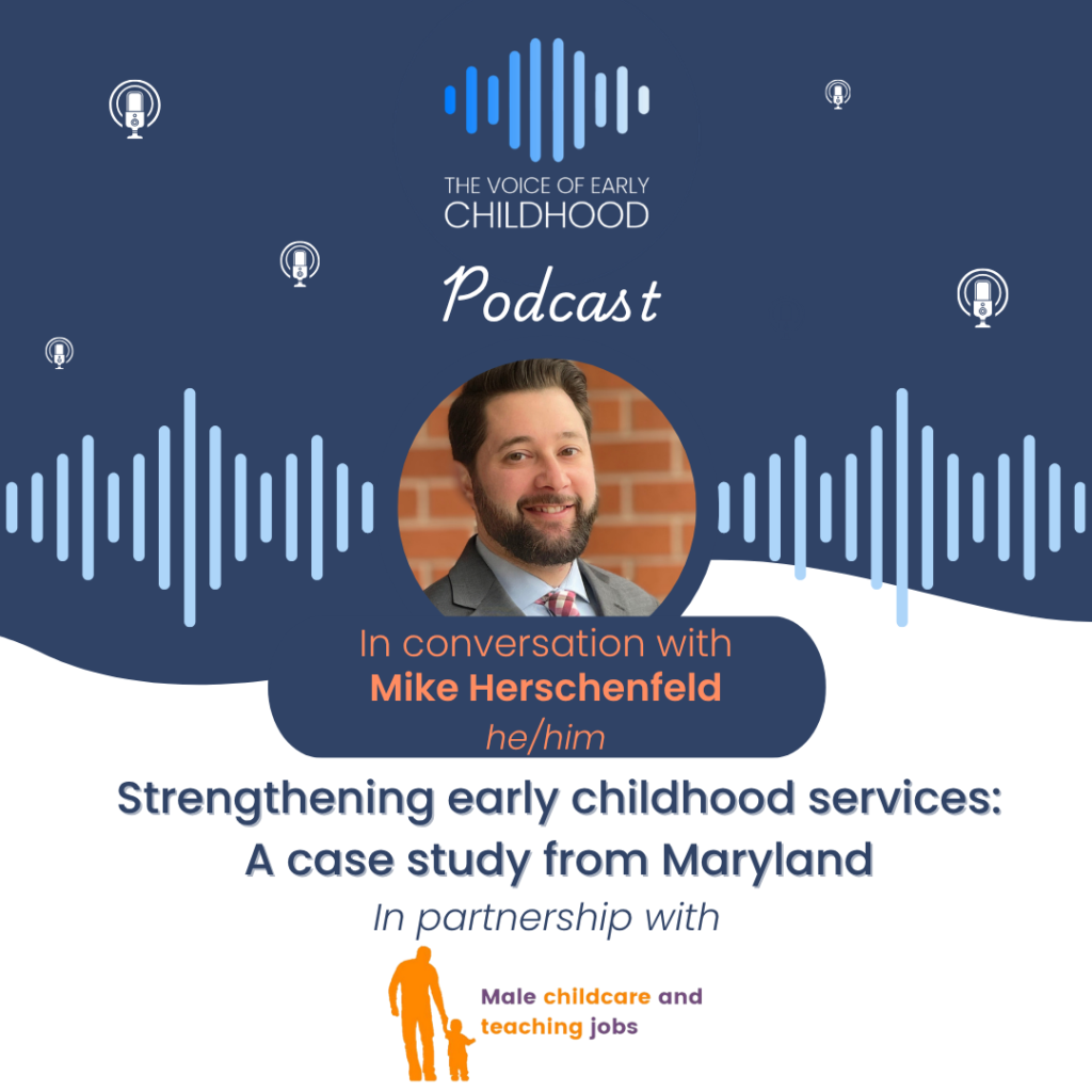 Mike Herschenfeld (he/him) Strengthening early childhood services: A case study from Maryland
