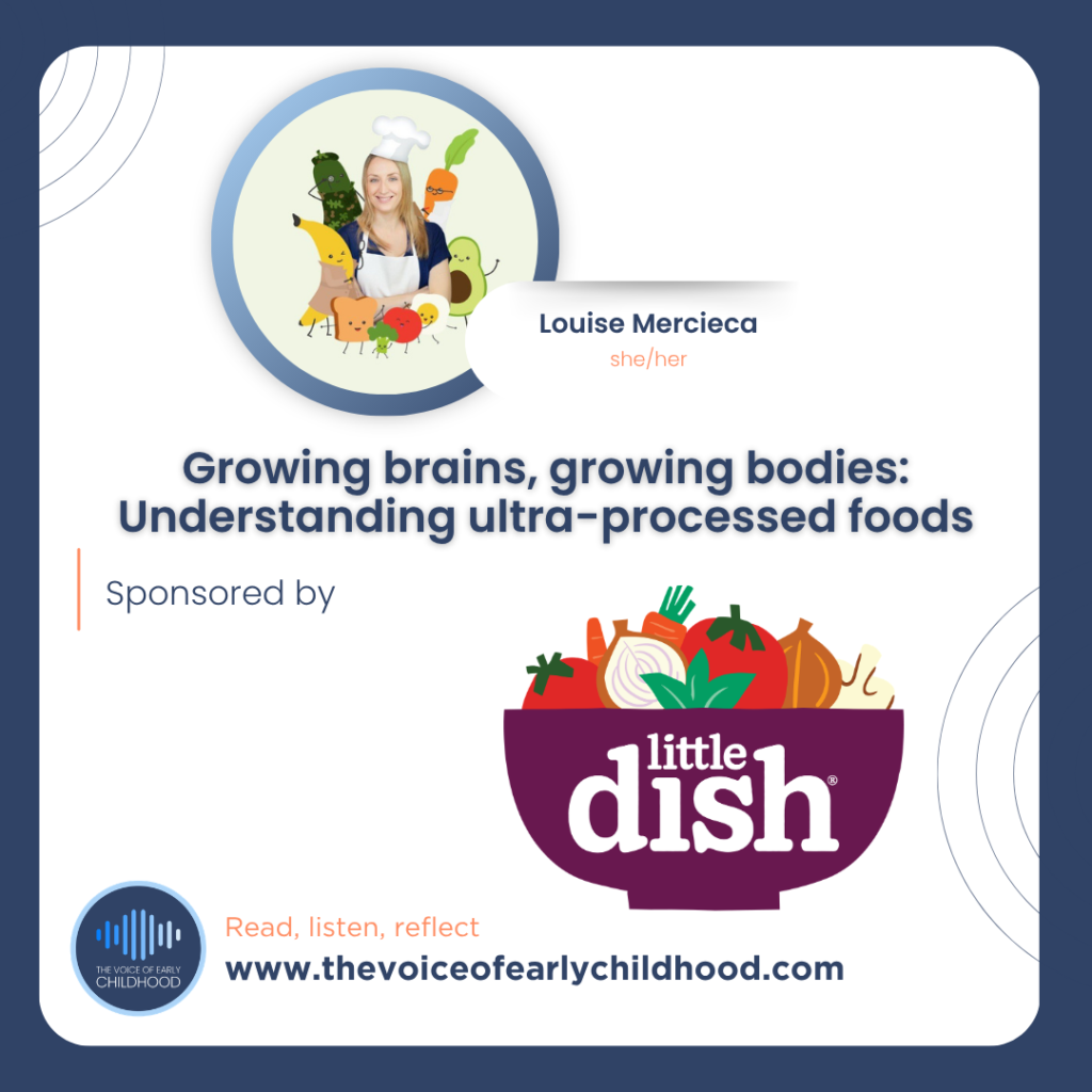 Growing brains, growing bodies: Understanding ultra-processed food Louise Mercieca