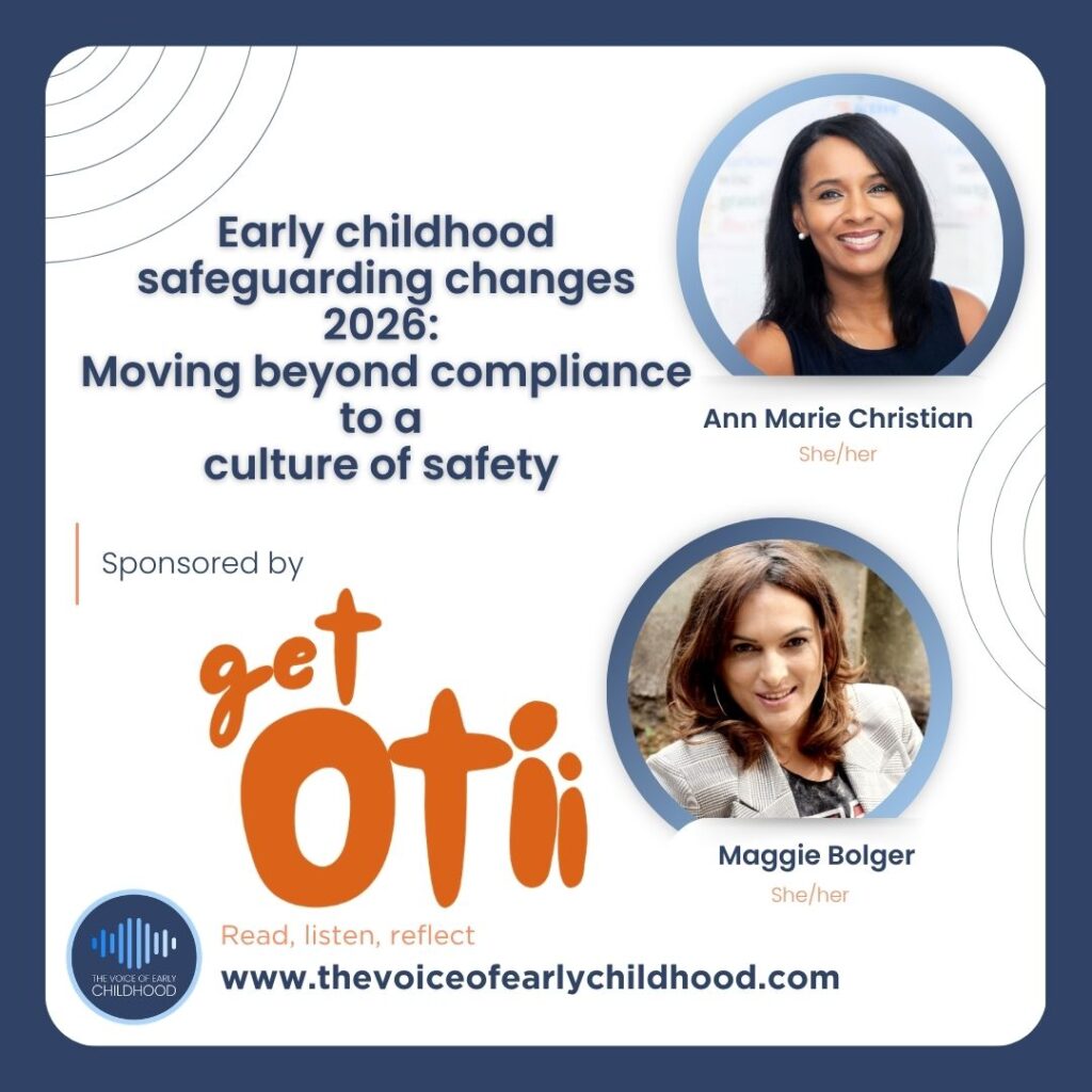 Maggie Bolger - Get Otti Ann Marie Christian Early childhood safeguarding changes 2026: Moving beyond compliance to a culture of safety EYFS Safeguarding 2026