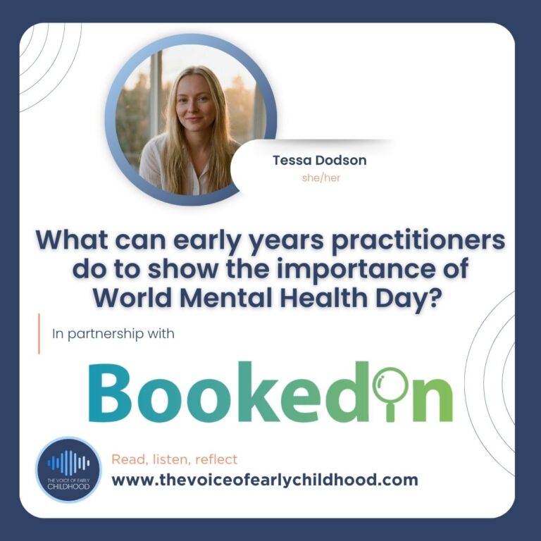 What can early years practitioners do to show the importance of World Mental Health Day? - Tessa Dodson
